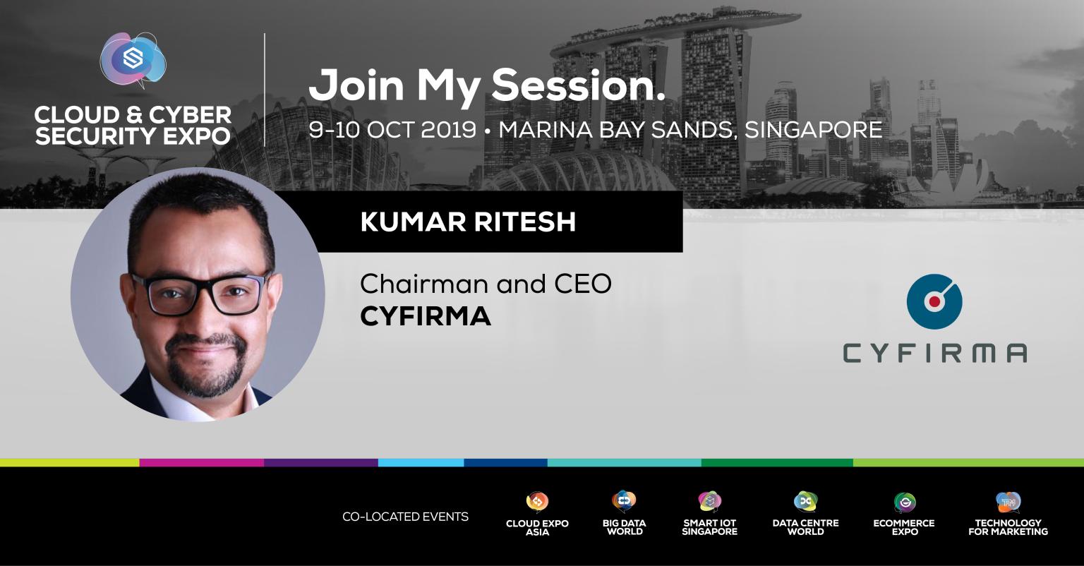 CYFIRMA is Participating at the Cloud & Cyber Security Expo 2019, Singapore