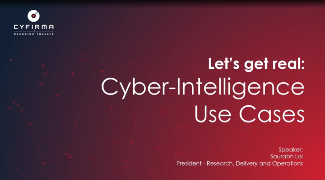 Let’s Get Real – Cyber-Intelligence Use Cases