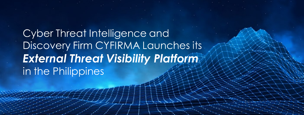 CYFIRMA Launches Threat Intelligence Services In The Philippines