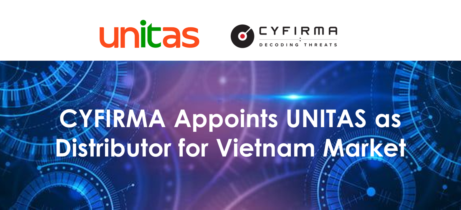 CYFIRMA Appoints UNITAS as Distributor for Vietnam Market