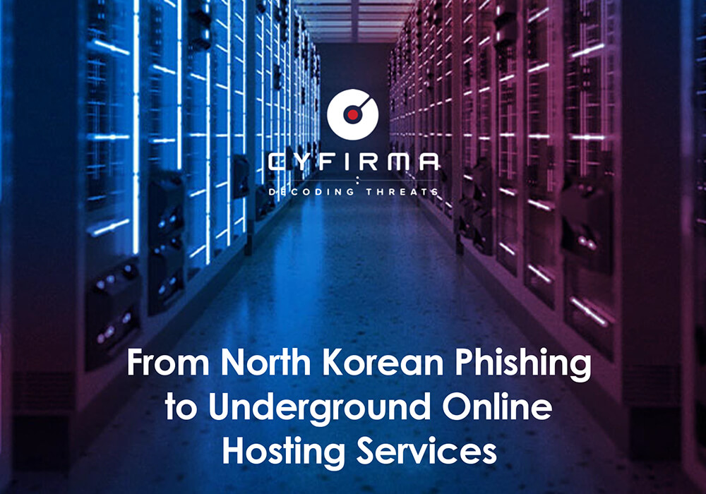 From North Korean Phishing to Underground Online Hosting Services