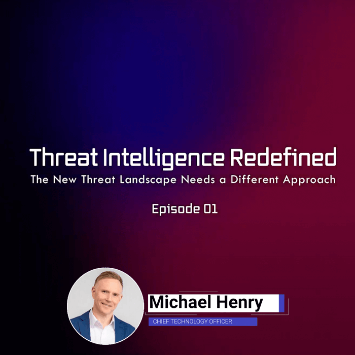 Threat intellience redifined by michael henry