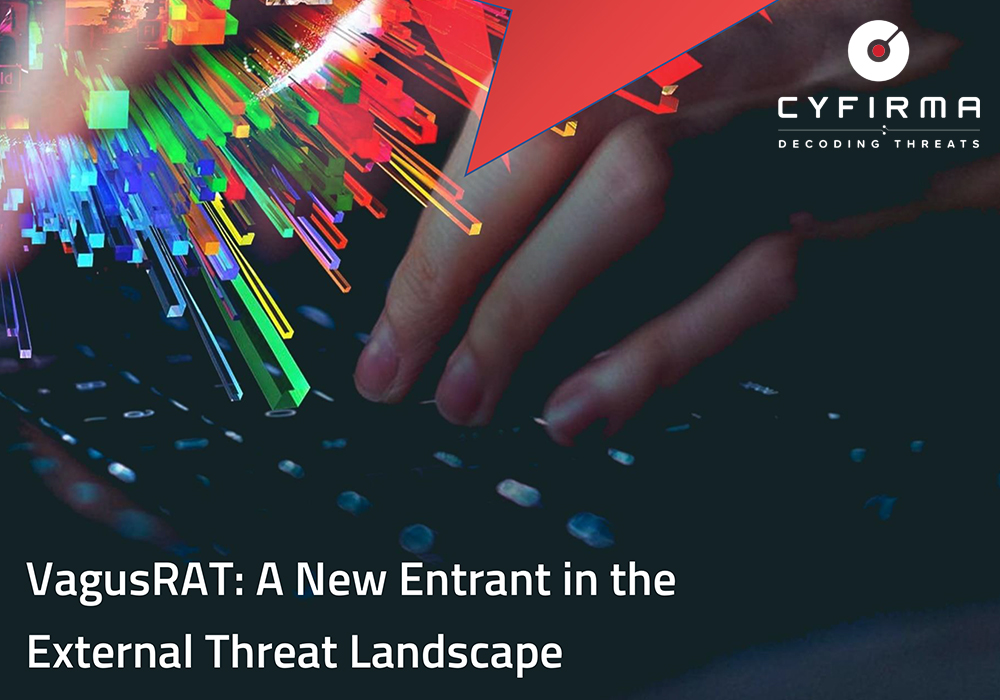 VagusRAT: A New Entrant in the External Threat Landscape