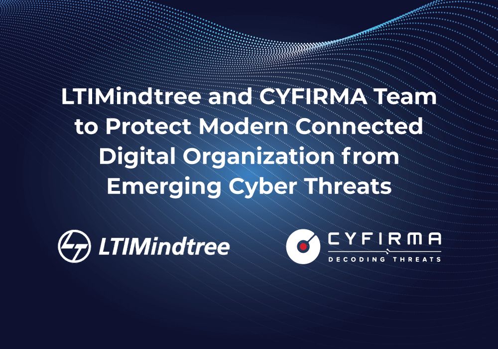 LTIMindtree and CYFIRMA Team to Protect Modern Connected Digital Organization from Emerging Cyber Threats