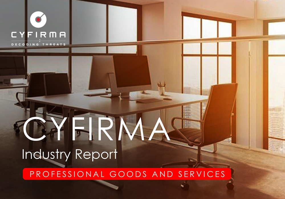 CYFIRMA Industry Report : PROFESSIONAL GOODS AND SERVICES