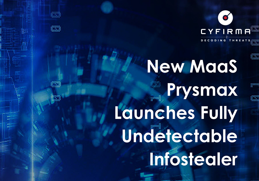 New MaaS Prysmax Launches Fully Undetectable Infostealer
