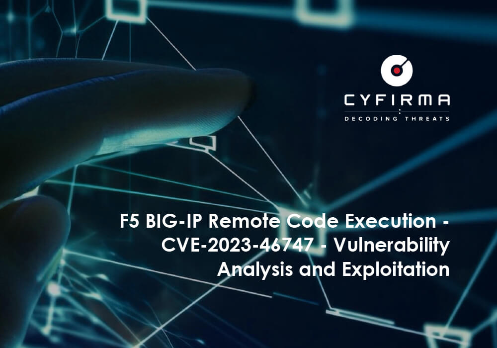 F5 BIG-IP Remote Code Execution – CVE-2023-46747 – Vulnerability Analysis and Exploitation