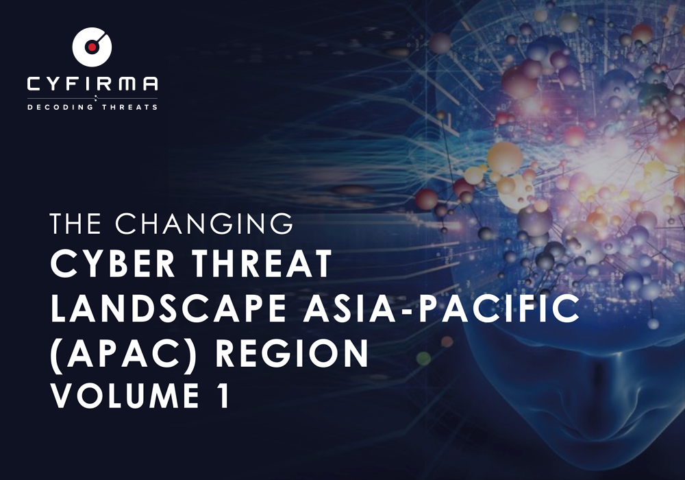 THE CHANGING CYBER THREAT LANDSCAPE  ASIA-PACIFIC (APAC) REGION VOLUME 1