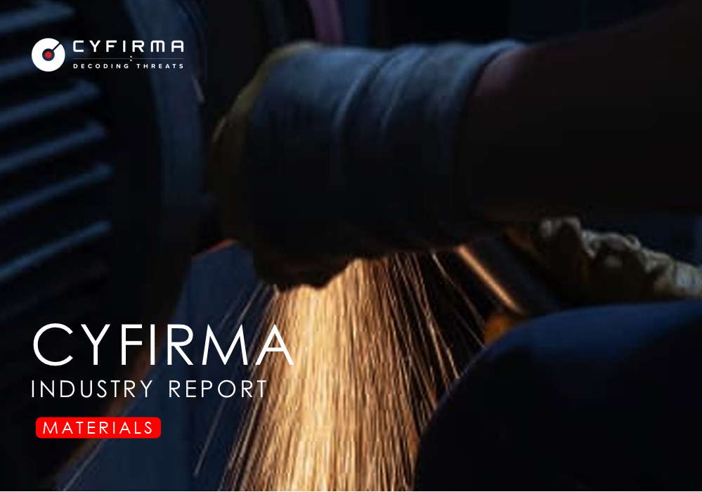 CYFIRMA INDUSTRY REPORT – MATERIALS