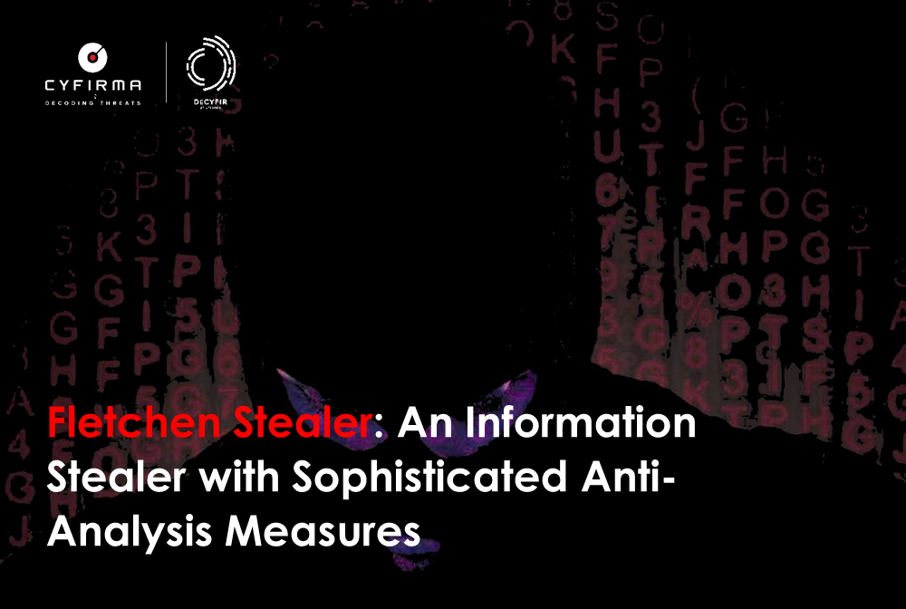 Fletchen Stealer: An Information Stealer with Sophisticated Anti-Analysis Measures