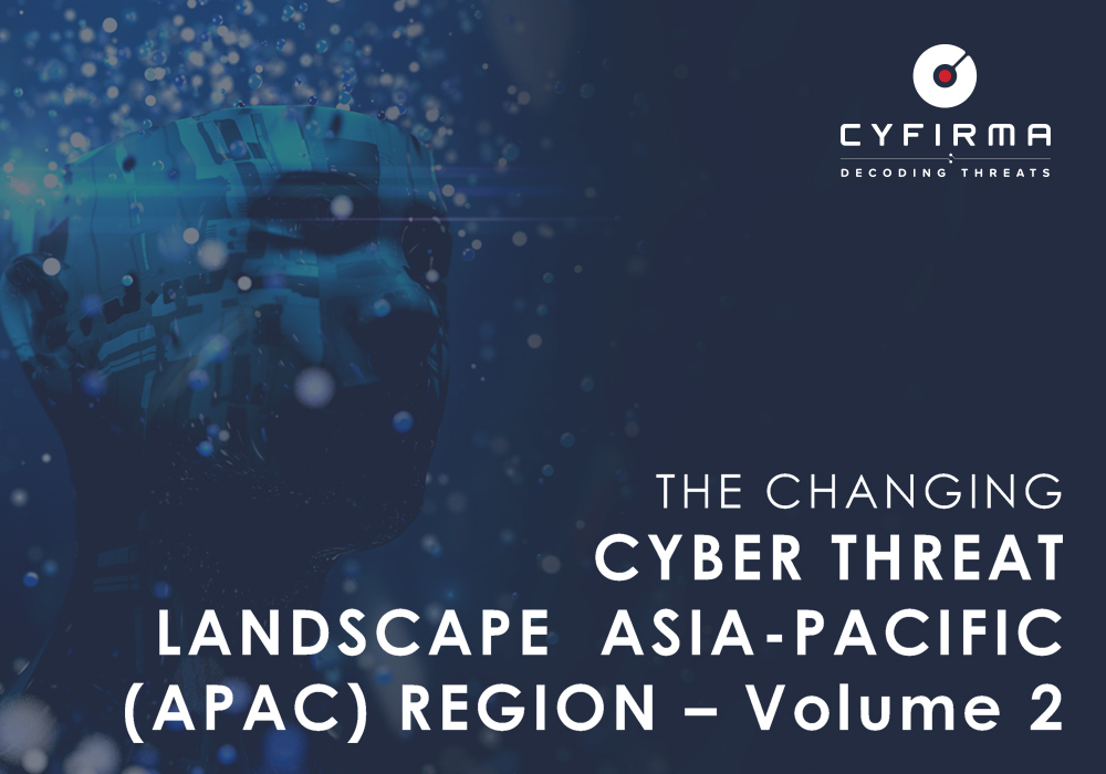 THE CHANGING : CYBER THREAT LANDSCAPE  ASIA-PACIFIC (APAC) REGION – Volume 2