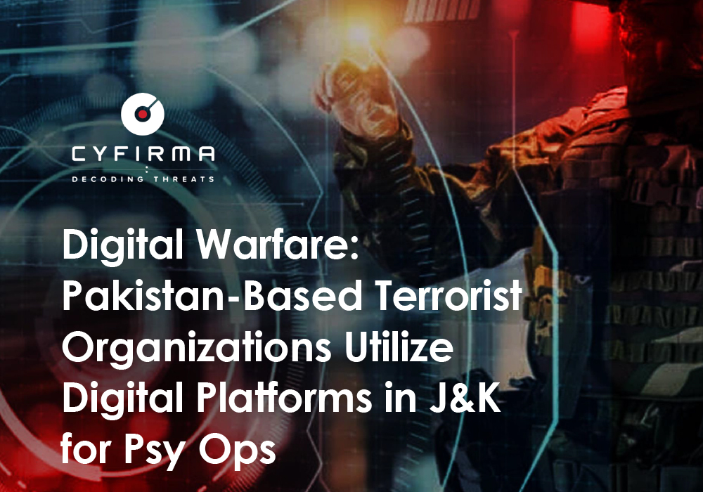 Digital Warfare: Pakistan-Based Terrorist Organizations Utilize Digital Platforms in J&K for Psy Ops