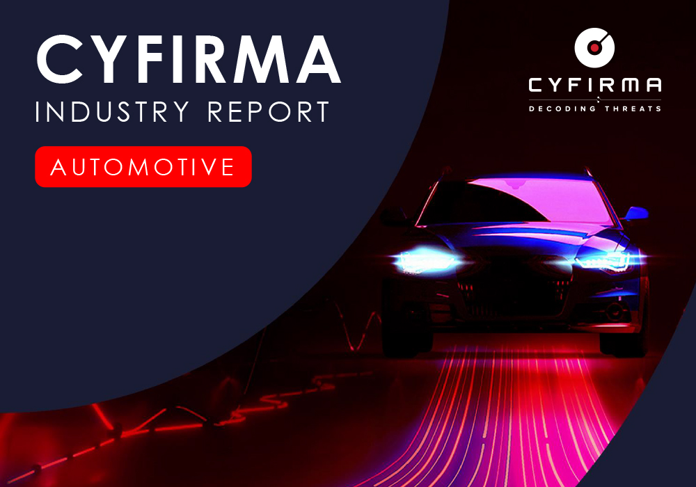 CYFIRMA INDUSTRY REPORT : AUTOMOTIVE