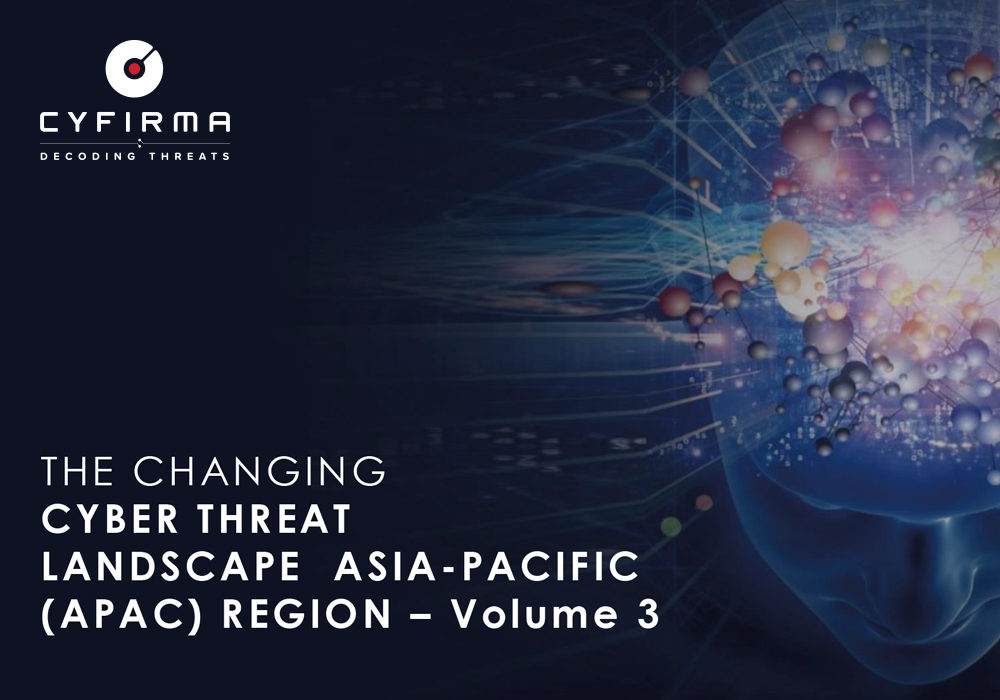 THE CHANGING CYBER THREAT LANDSCAPE  ASIA-PACIFIC (APAC) REGION – Volume 3