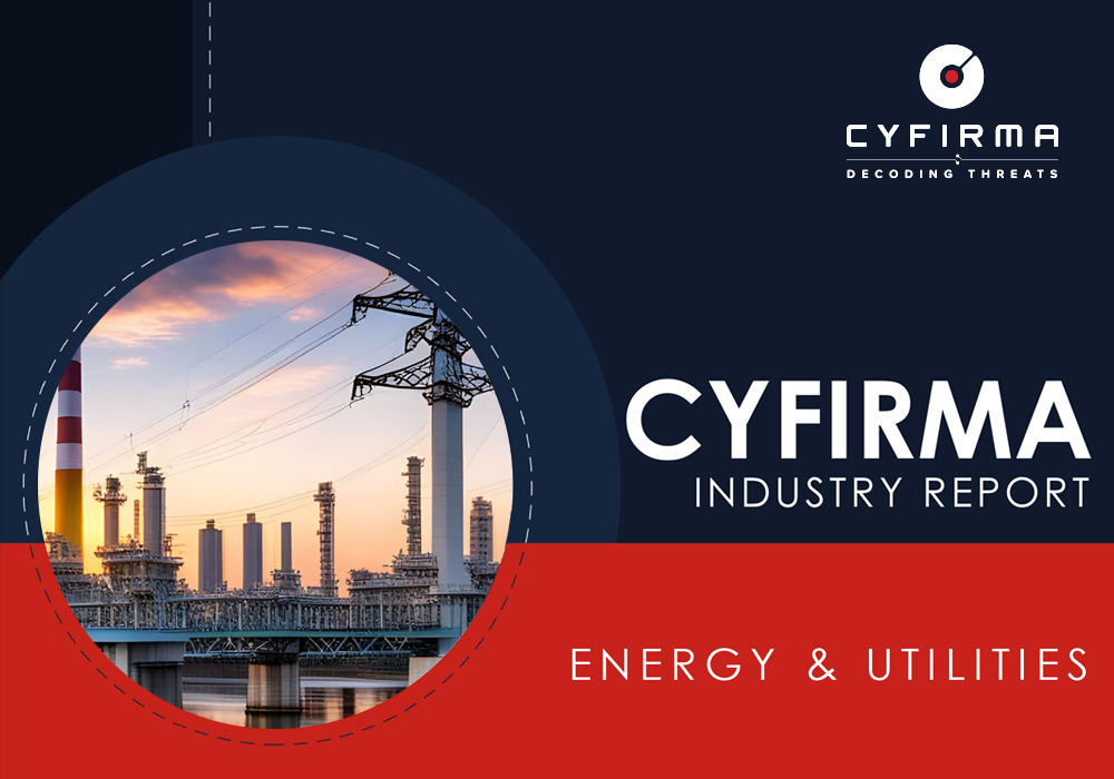 CYFIRMA INDUSTRY REPORT : ENERGY & UTILITIES