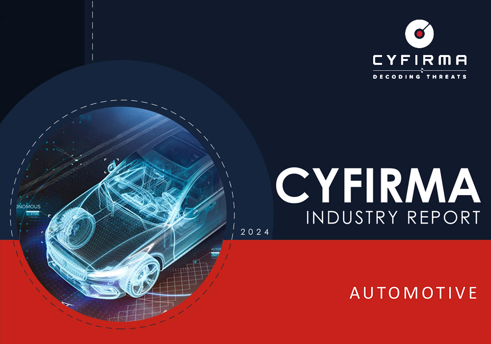 CYFIRMA INDUSTRY REPORT : AUTOMOTIVE