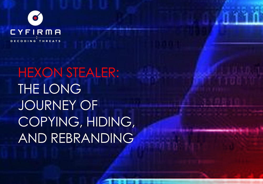 HEXON STEALER: THE LONG JOURNEY OF COPYING, HIDING, AND REBRANDING