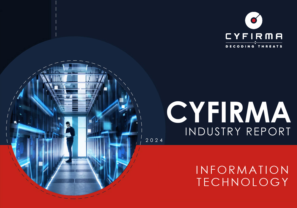 CYFIRMA INDUSTRY REPORT : INFORMATION TECHNOLOGY