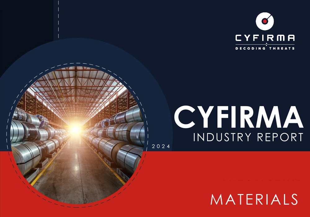 CYFIRMA INDUSTRY REPORT : MATERIALS