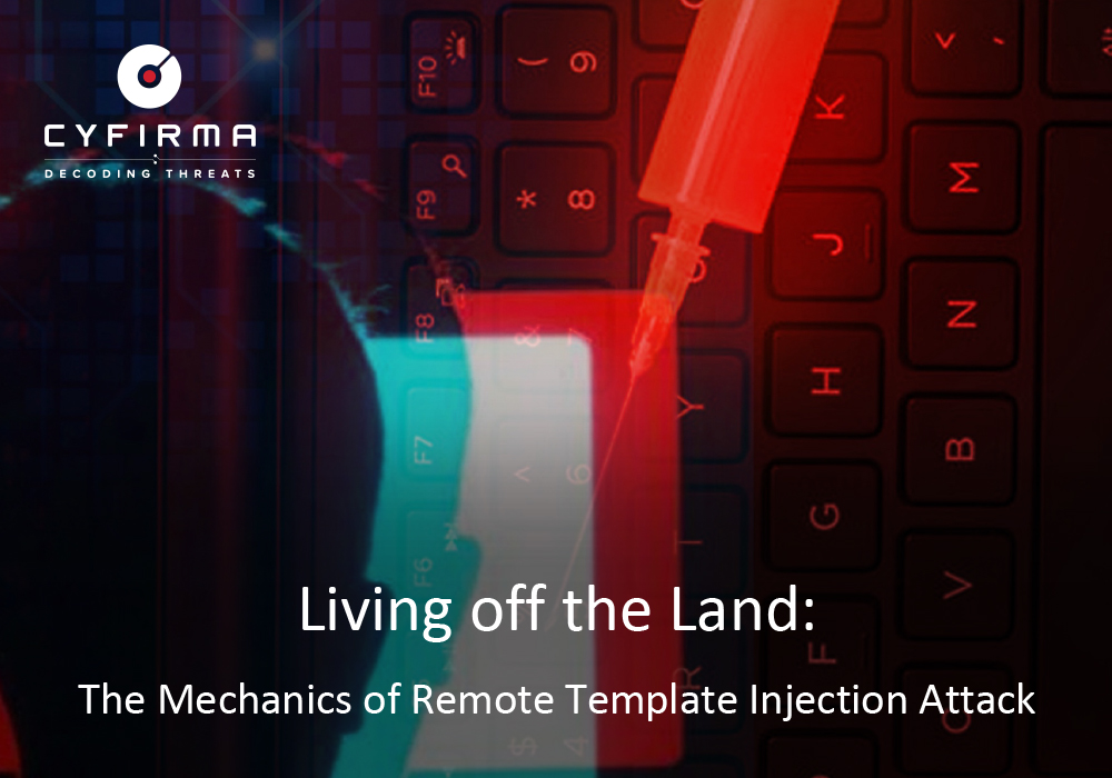 Living off the Land : The Mechanics of Remote Template Injection Attack