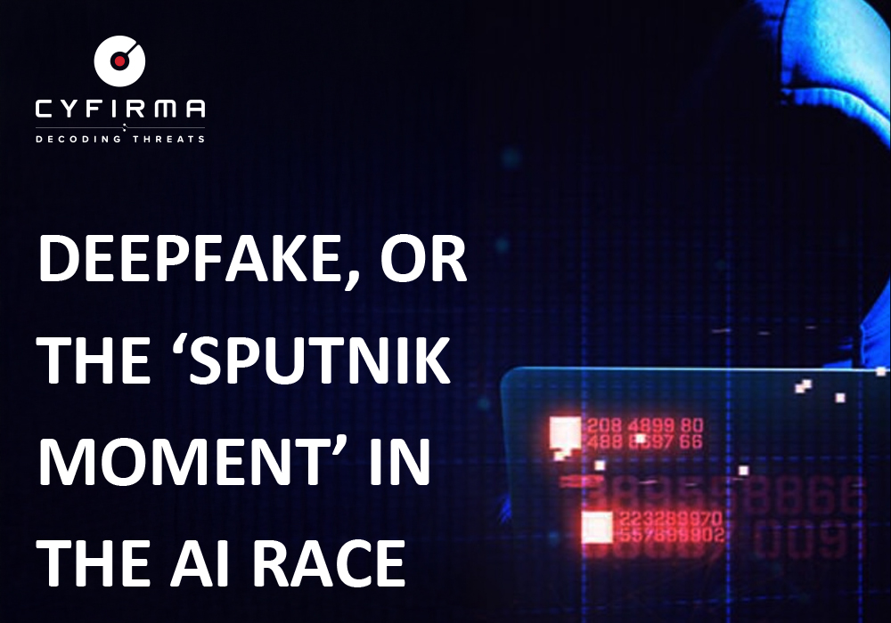 DEEPFAKE, OR THE ‘SPUTNIK MOMENT’ IN THE AI RACE