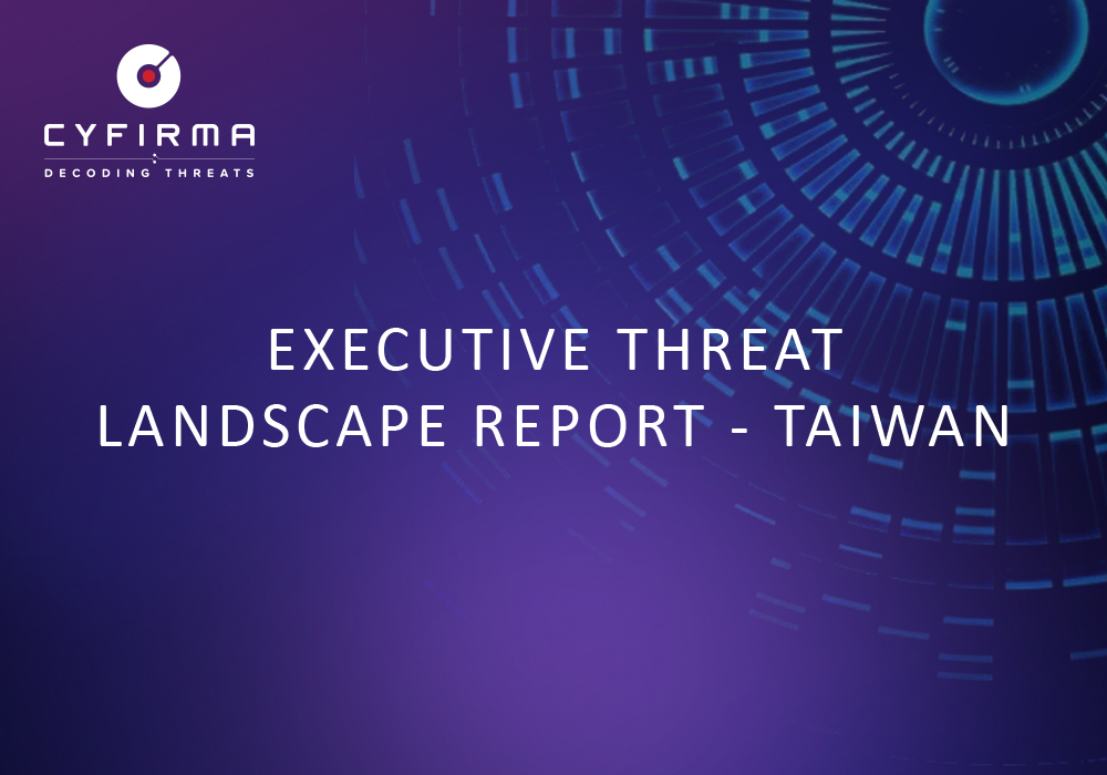 EXECUTIVE THREAT LANDSCAPE REPORT – TAIWAN