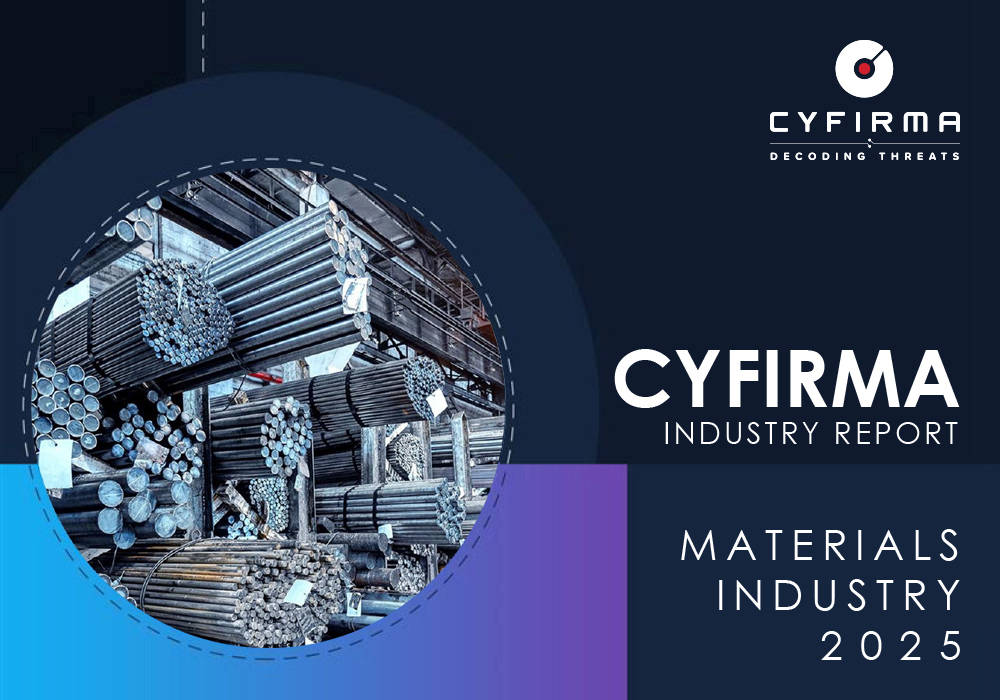 CYFIRMA INDUSTRY REPORT : MATERIALS INDUSTRY