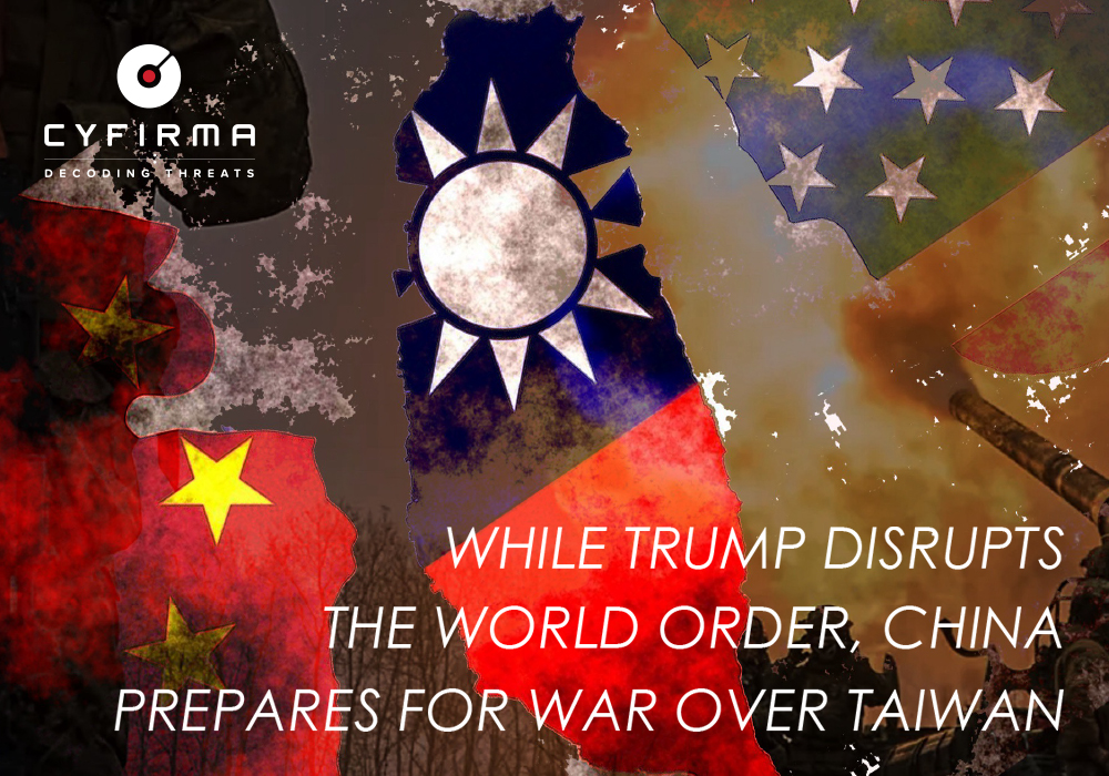 WHILE TRUMP DISRUPTS THE WORLD ORDER, CHINA PREPARES FOR WAR OVER TAIWAN