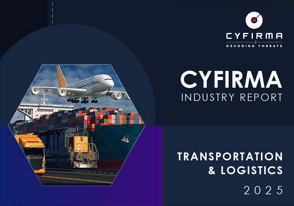 CYFIRMA INDUSTRY REPORT – TRANSPORTATION & LOGISTICS