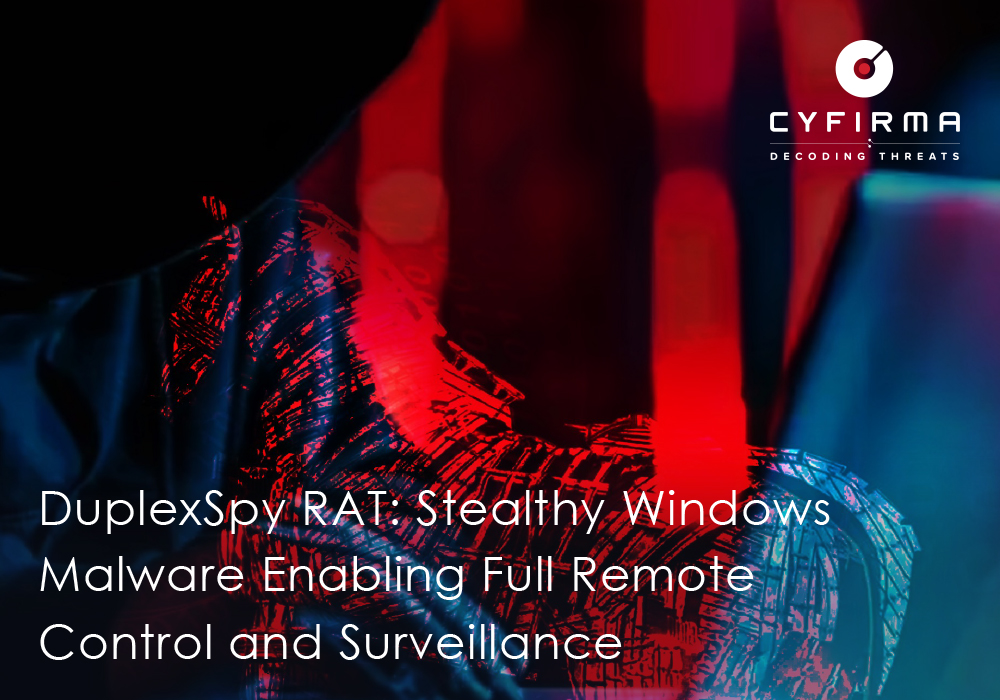 DuplexSpy RAT: Stealthy Windows Malware Enabling Full Remote Control and Surveillance