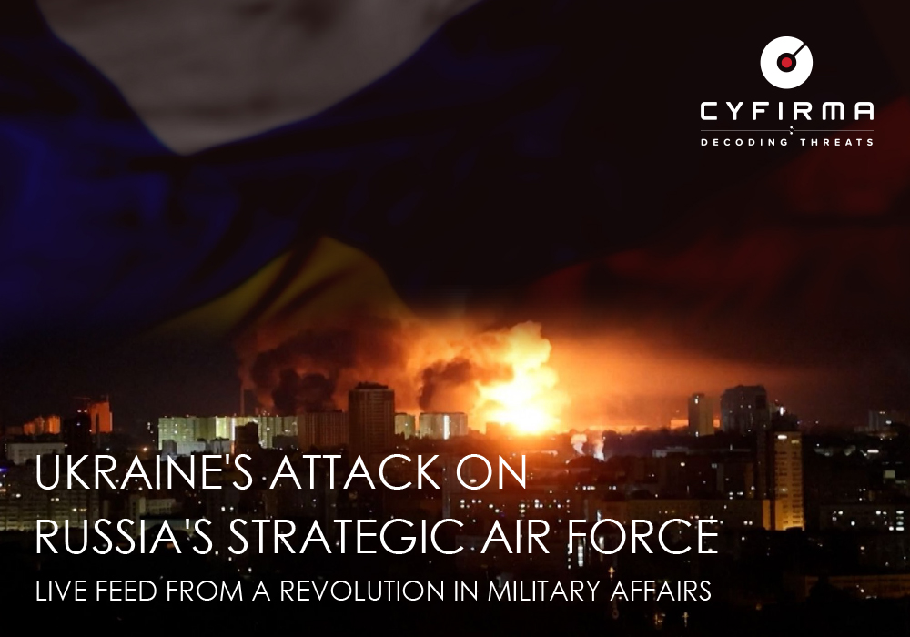 UKRAINE’S ATTACK ON RUSSIA’S STRATEGIC AIR FORCE – LIVE FEED FROM A REVOLUTION IN MILITARY AFFAIRS