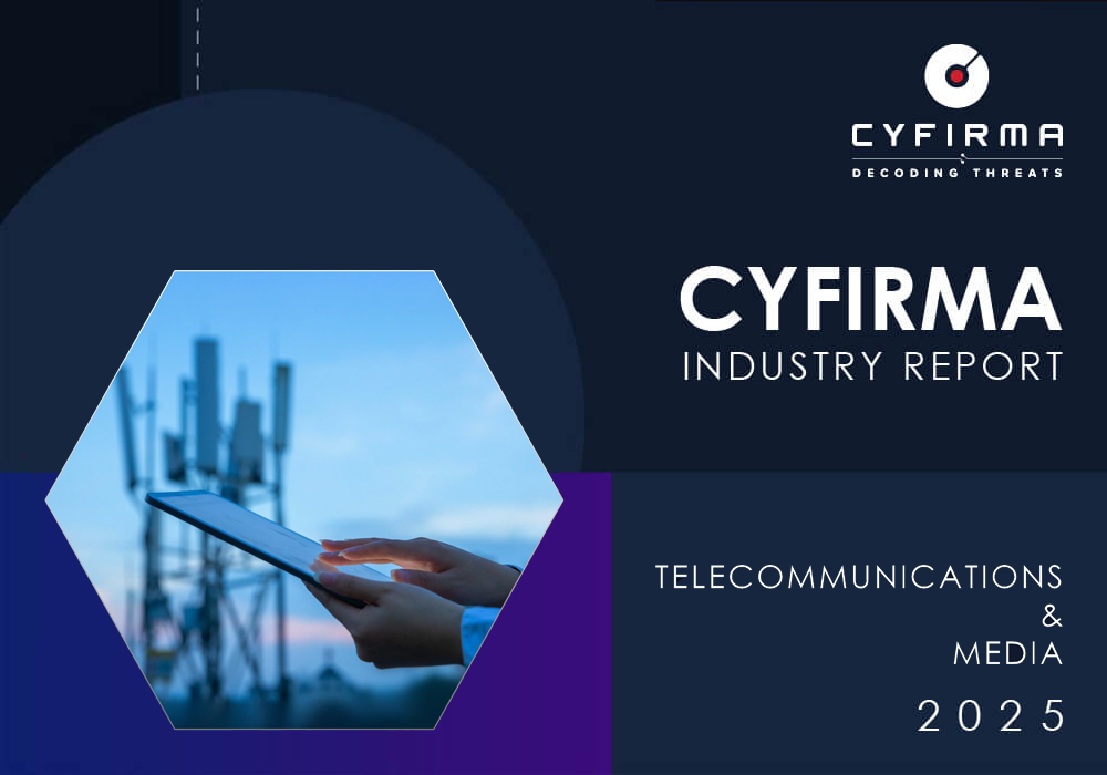 CYFIRMA INDUSTRY REPORT – TELECOMMUNICATIONS & MEDIA