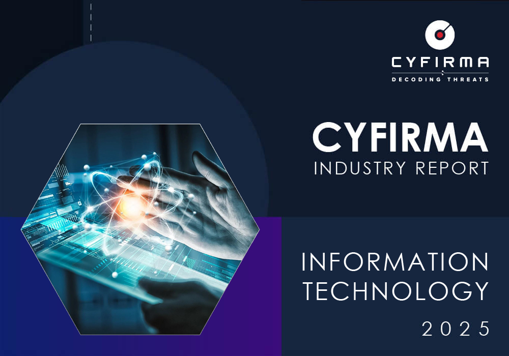 CYFIRMA INDUSTRIES REPORT – INFORMATION TECHNOLOGY