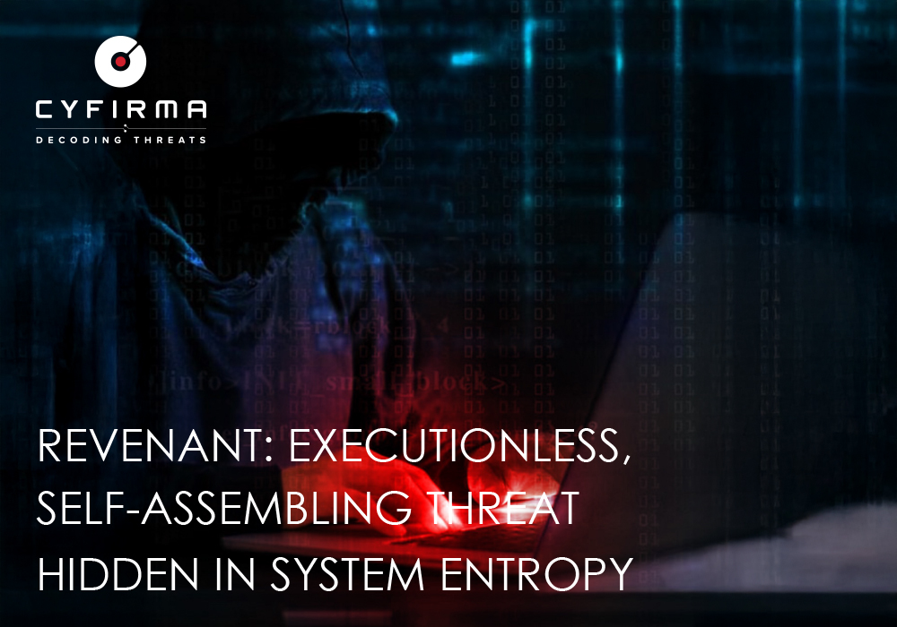 REVENANT : EXECUTIONLESS, SELF-ASSEMBLING THREAT HIDDEN IN SYSTEM ENTROPY