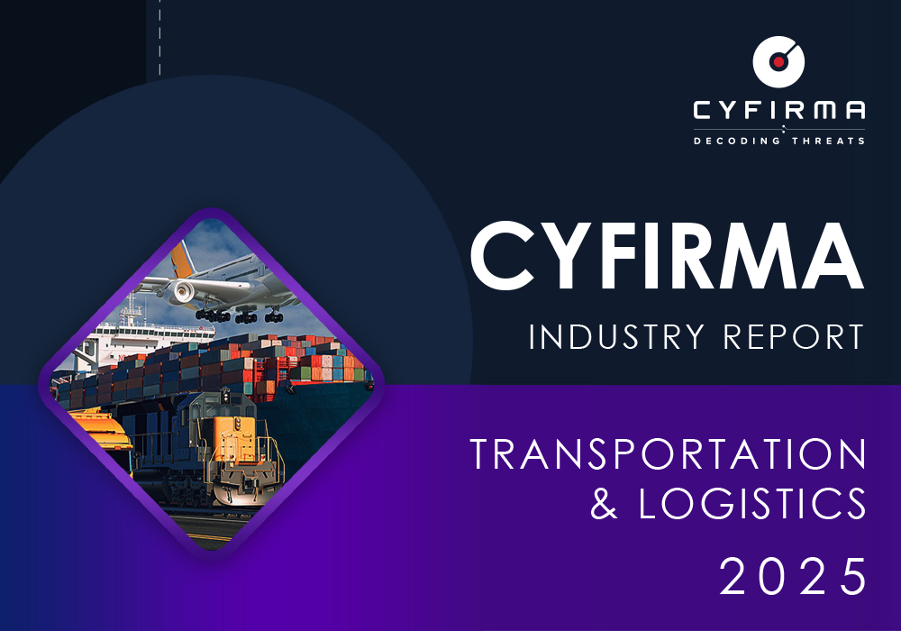CYFIRMA INDUSTRY REPORT – TRANSPORTATION & LOGISTICS
