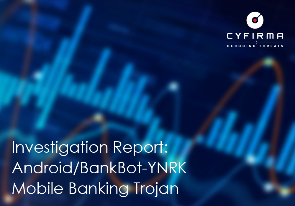 Investigation Report: Android/BankBot-YNRK Mobile Banking Trojan