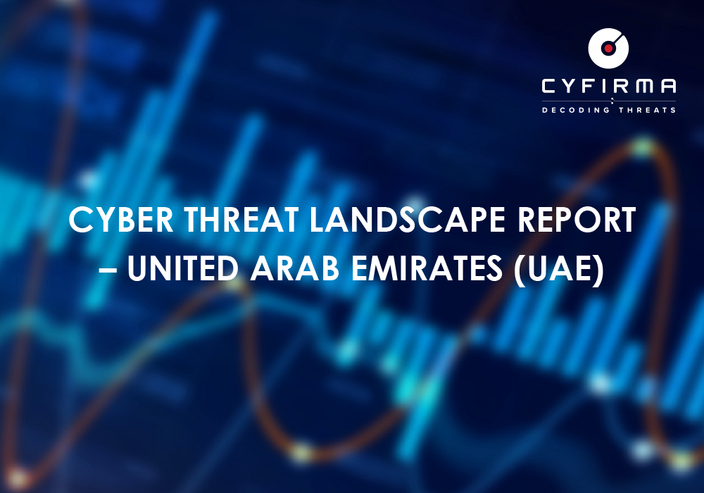 CYBER THREAT LANDSCAPE REPORT – UNITED ARAB EMIRATES (UAE)