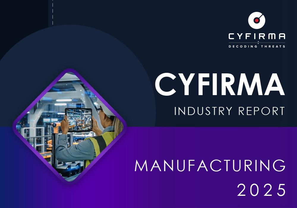 CYFIRMA INDUSTRY REPORT : MANUFACTURING