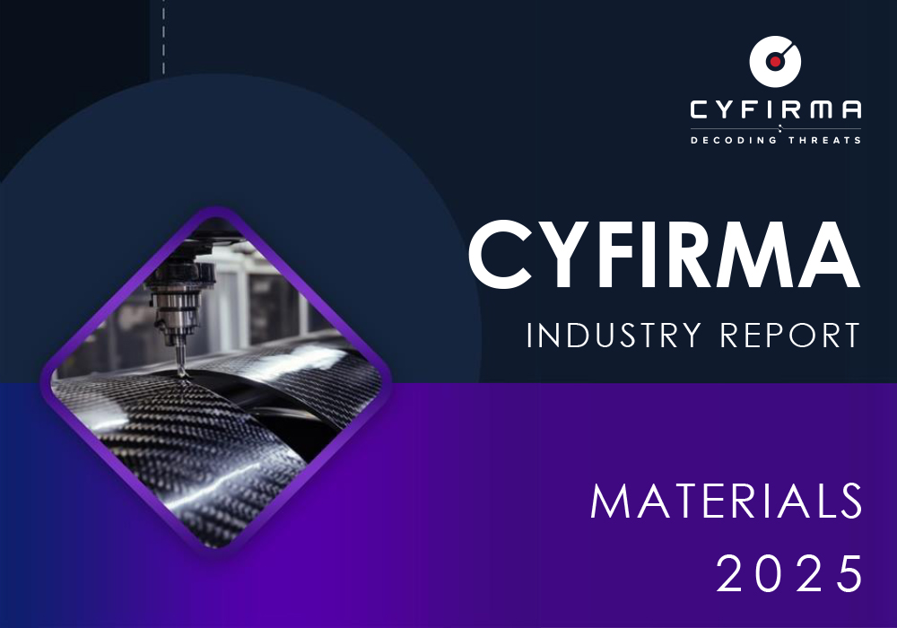CYFIRMA INDUSTRY REPORT : MATERIALS
