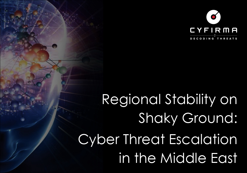Regional Stability on Shaky Ground : Cyber Threat Escalation in the Middle East