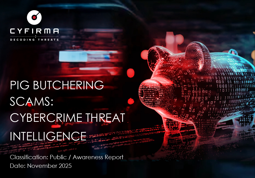 PIG BUTCHERING SCAMS : CYBERCRIME THREAT INTELLIGENCE