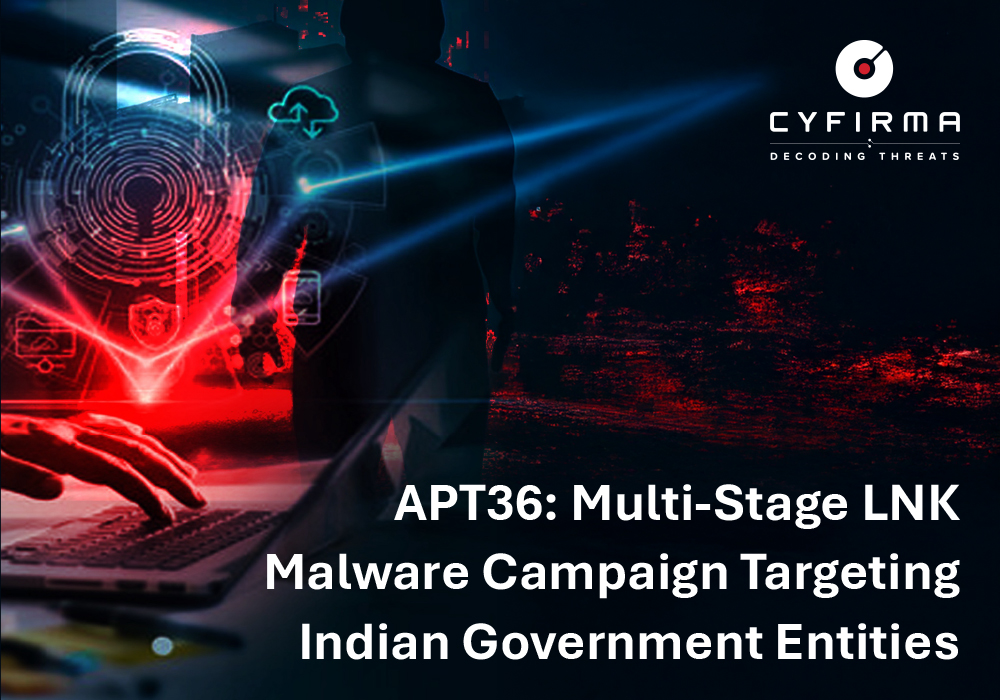 APT36 : Multi-Stage LNK Malware Campaign Targeting Indian Government Entities