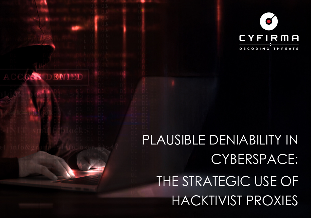 PLAUSIBLE DENIABILITY IN CYBERSPACE : THE STRATEGIC USE OF HACKTIVIST PROXIES