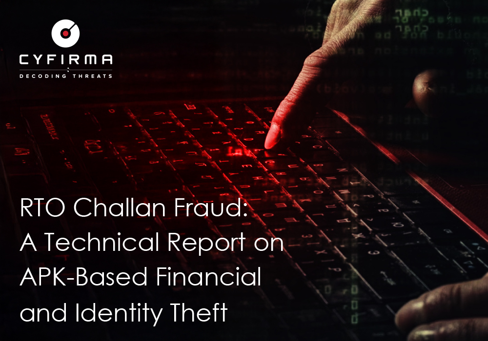 RTO Challan Fraud: A Technical Report on APK-Based Financial and Identity Theft