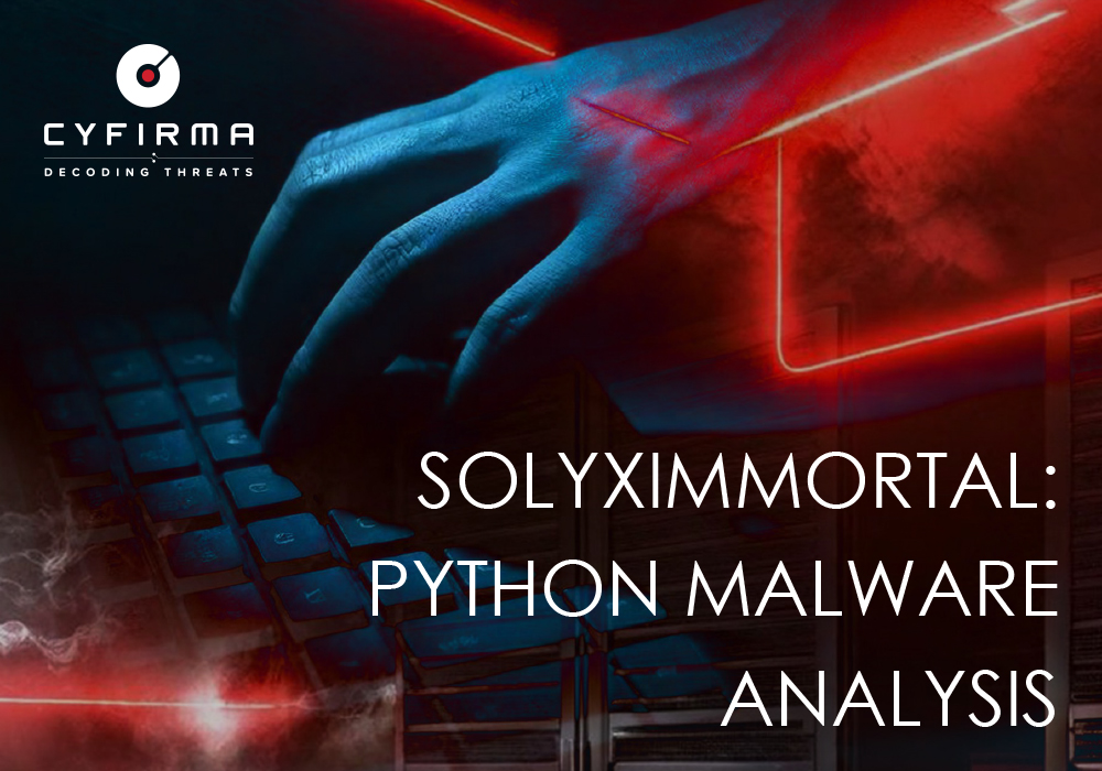 SOLYXIMMORTAL : PYTHON MALWARE ANALYSIS