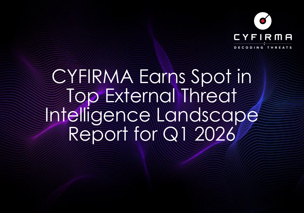 CYFIRMA Recognized in External Threat Intelligence Service Providers Landscape, Q1 2026 report by Independent Research Firm
