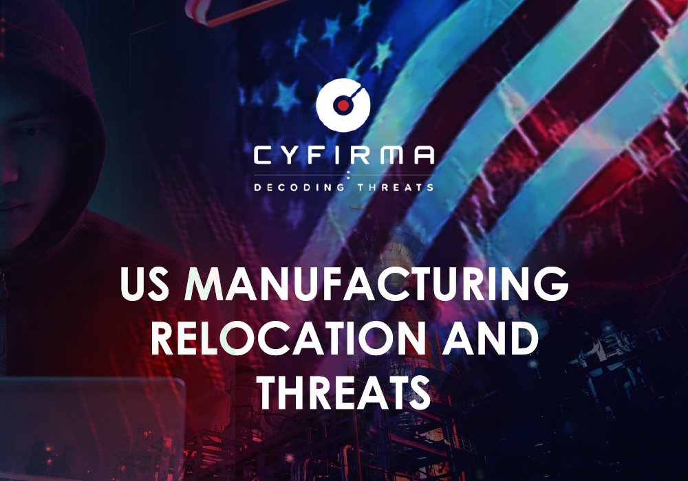 US MANUFACTURING RELOCATION AND THREATS