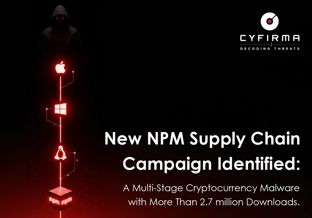 New NPM Supply Chain Campaign Identified : A Multi-Stage Cryptocurrency Malware with More Than 2.7 million Downloads