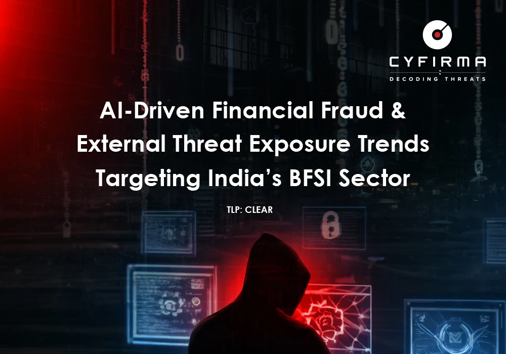 AI-Driven Financial Fraud & External Threat Exposure Trends Targeting India’s BFSI Sector